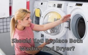 Should i replace both washer and dryer