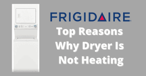 Frigidaire dryer is not heating