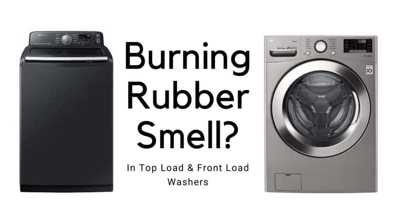 Top 5 Reasons Why Washer Smells Like Burning Rubber