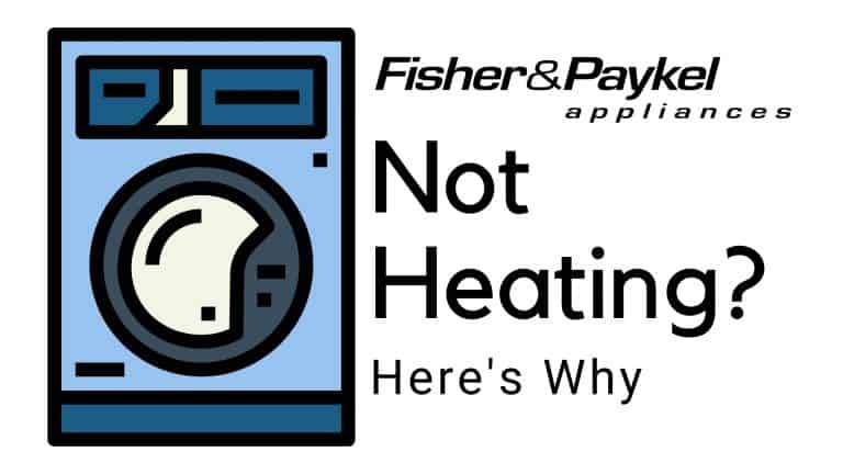 5 Reasons Why Fisher Paykel Dryer is Not Heating(1)