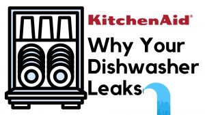 Dishwasher Leaking? Step-by-Step Guide to troubleshoot for 5 brands