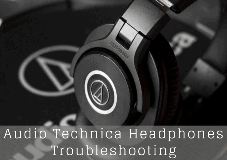 Audio Technica Headphones Troubleshooting How To Fix It