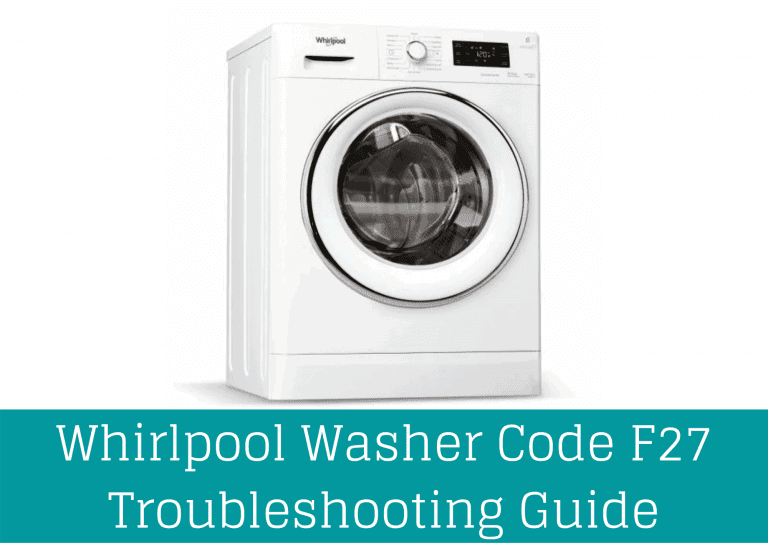 Whirlpool Washer Code F27 Troubleshooting Guide How To Fix It