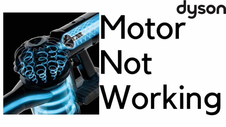 5 Reasons Why Dyson's Vacuum Suction Motor Is Not Working