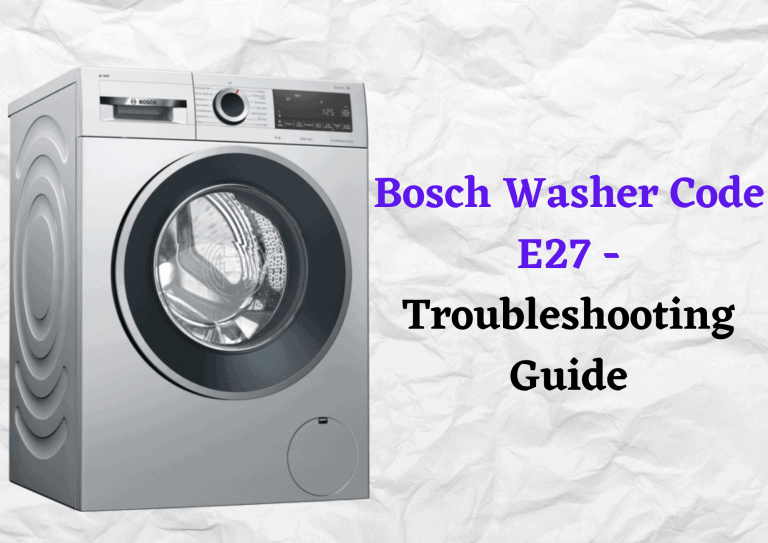 Bosch Washer error Code E13 Troubleshooting Guide How To Fix It