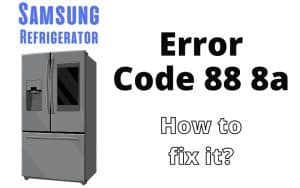 Samsung Refrigerator Error Code 88 8a