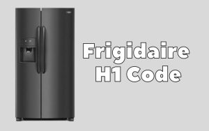 Frigidaire H1 Code