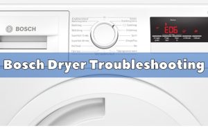 Bosch Dryer Troubleshooting